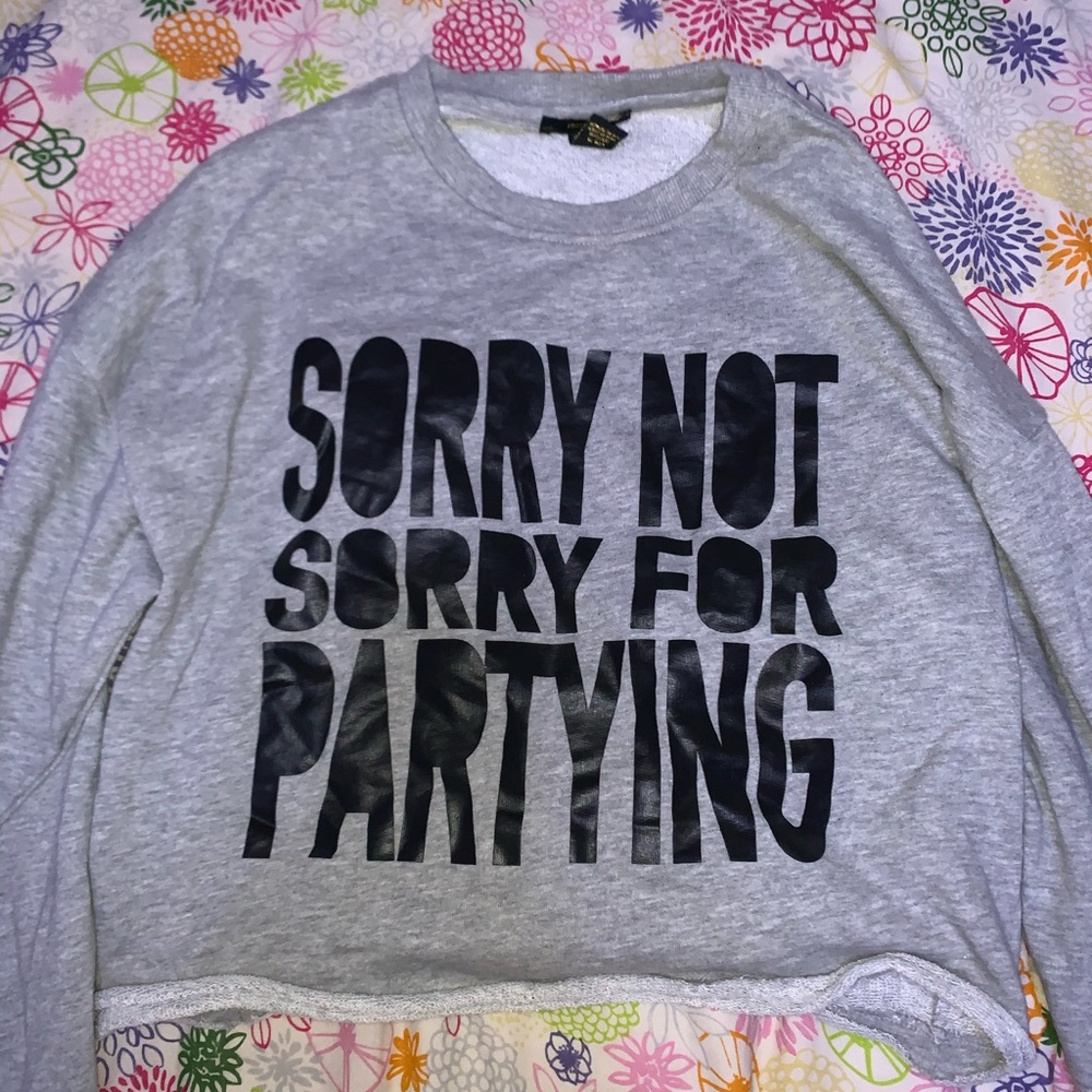 “SORRY NOT SORRY FOR PARTYING” CROPPED LONG SLEEVE